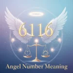 6116 angel number meaning